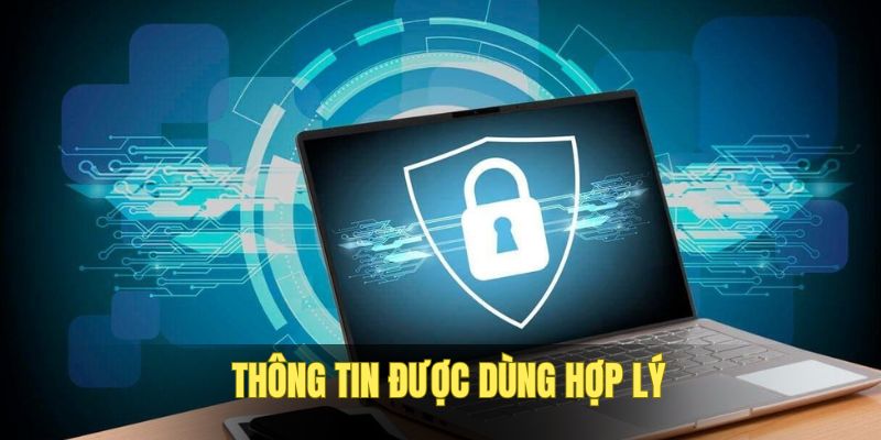 Thông tin thu thập sẽ dùng hợp lý